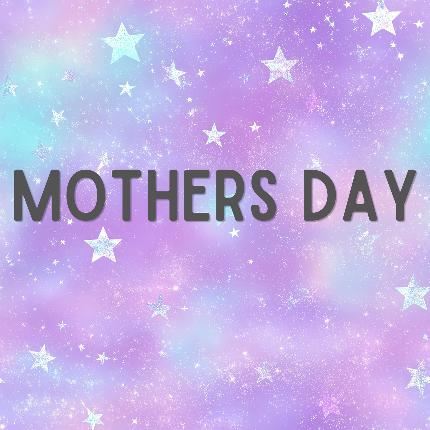MOTHERS DAY