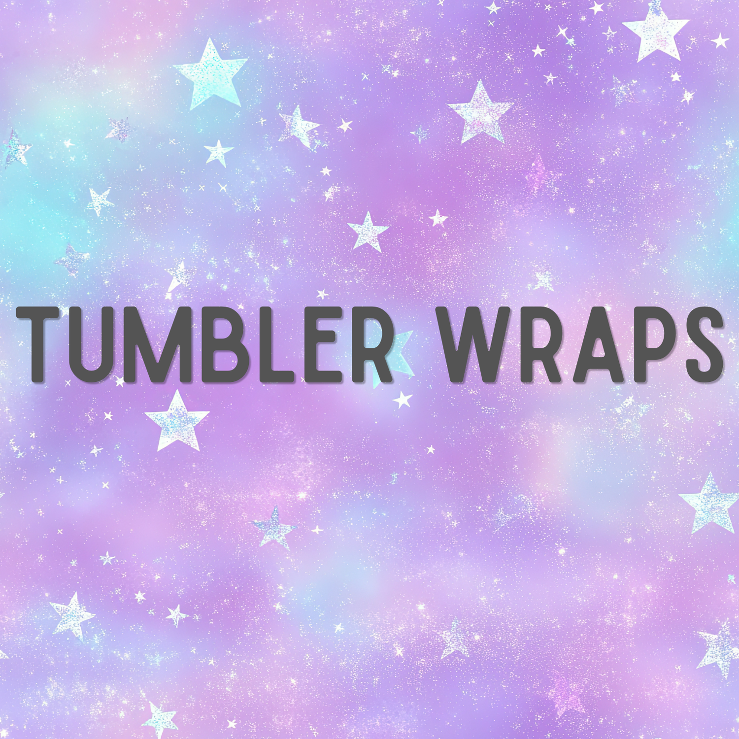TUMBLER WRAPS