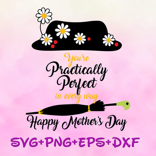 Mary Poppins youre practically perfect in every way svg, happy mothers day svg, mama svg svg png, Best Mom Ever Svg, Mother's Day Png
